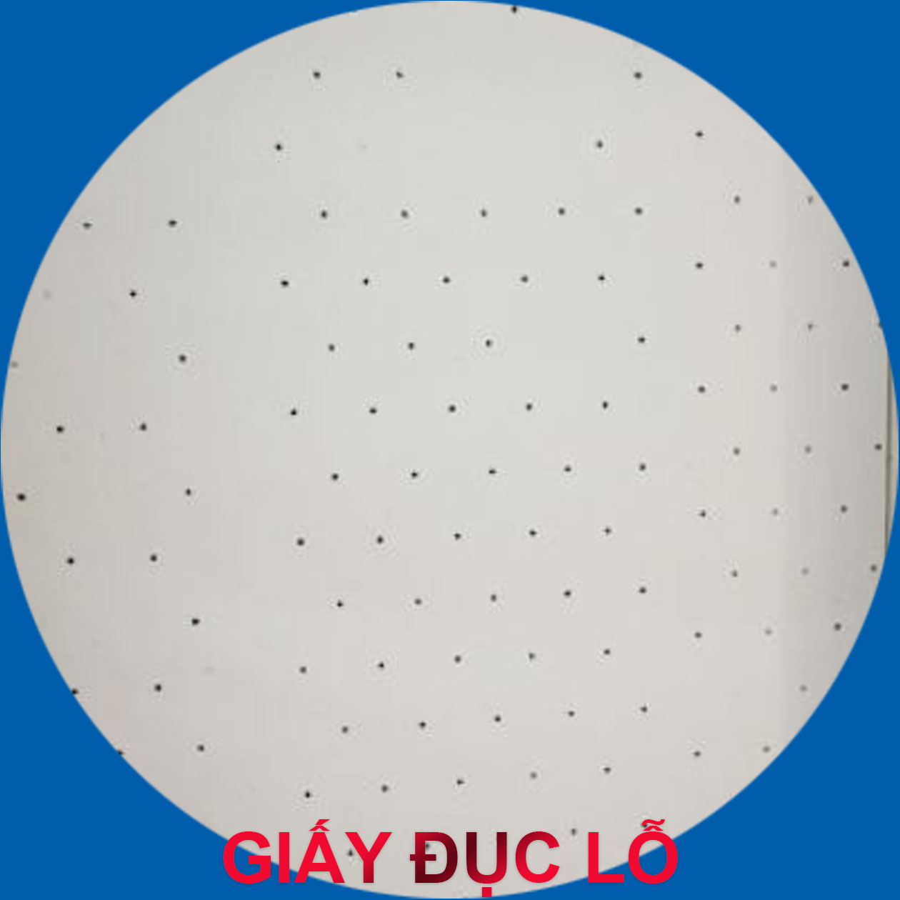 GIẤY ĐỤC LỖ 160 - 185 - 230 